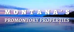 Montana’s Promontory Properties